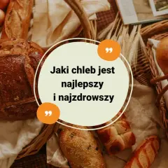 Najzdrowszy chleb? Jak wybrać ten najmniej kaloryczny i wartościowy