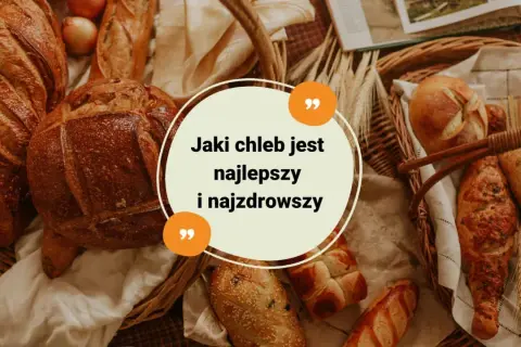 Najzdrowszy chleb? Jak wybrać ten najmniej kaloryczny i wartościowy