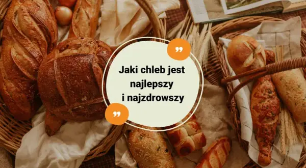 Najzdrowszy chleb? Jak wybrać ten najmniej kaloryczny i wartościowy